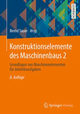 Sauer |  Konstruktionselemente des Maschinenbaus 2 | eBook | Sack Fachmedien