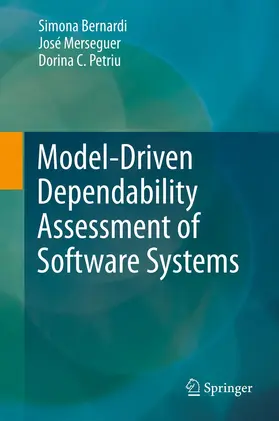 Bernardi / Merseguer / Petriu |  Model-Driven Dependability Assessment of Software Systems | Buch |  Sack Fachmedien