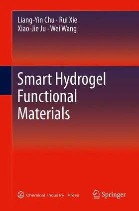 Chu / Wang / Xie |  Smart Hydrogel Functional Materials | Buch |  Sack Fachmedien
