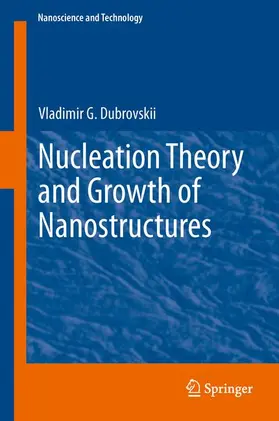 Dubrovskii |  Nucleation Theory and Growth of Nanostructures | Buch |  Sack Fachmedien
