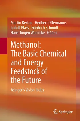 Bertau / Offermanns / Plass |  Methanol: The Basic Chemical and Energy Feedstock of the Future | Buch |  Sack Fachmedien