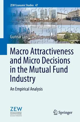 Lang |  Macro Attractiveness and Micro Decisions in the Mutual Fund Industry | Buch |  Sack Fachmedien