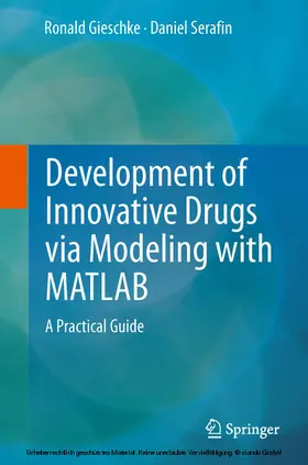 Gieschke / Serafin |  Development of Innovative Drugs via Modeling with MATLAB | eBook | Sack Fachmedien