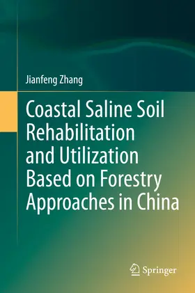 Zhang | Coastal Saline Soil Rehabilitation and Utilization Based on Forestry Approaches in China | E-Book | sack.de