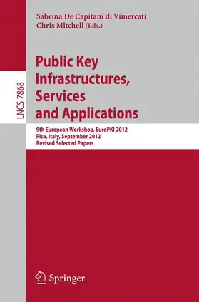 Mitchell / De Capitani di Vimercati | Public Key Infrastructures, Services and Applications | Buch | 978-3-642-40011-7 | sack.de