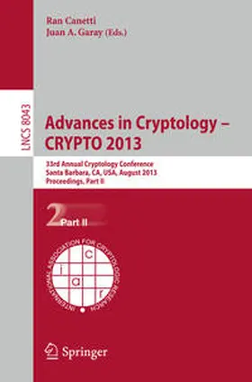 Canetti / Garay |  Advances in Cryptology – CRYPTO 2013 | eBook | Sack Fachmedien