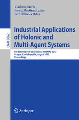 Marík / Marík / Martinez Lastra |  Industrial Applications of Holonic and Multi-Agent Systems | eBook | Sack Fachmedien