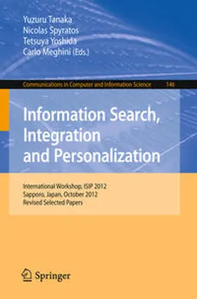 Tanaka / Spyratos / Yoshida | Information Search, Integration and Personalization | E-Book | sack.de