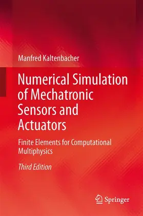 Kaltenbacher |  Numerical Simulation of Mechatronic Sensors and Actuators | Buch |  Sack Fachmedien