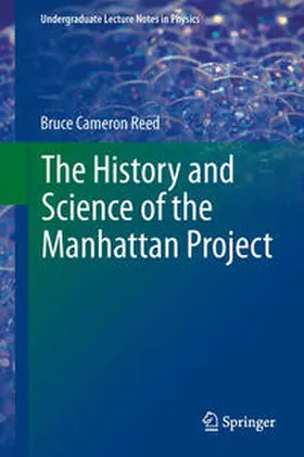 Reed |  The History and Science of the Manhattan Project | eBook | Sack Fachmedien