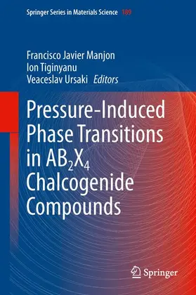 Manjon / Ursaki / Tiginyanu |  Pressure-Induced Phase Transitions in AB2X4 Chalcogenide Compounds | Buch |  Sack Fachmedien