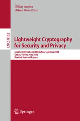 Avoine / Kara | Lightweight Cryptography for Security and Privacy | E-Book | sack.de