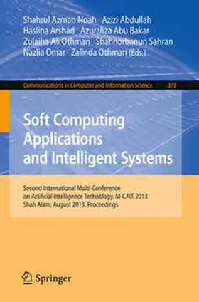 Noah / Huda Sheikh Abdullah / Arshad | Soft Computing Applications and Intelligent Systems | E-Book | sack.de