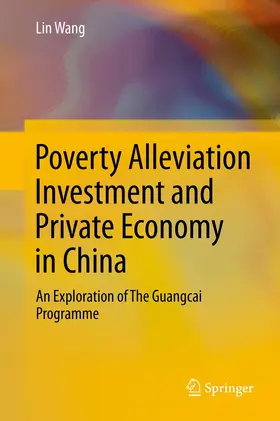 Wang |  Poverty Alleviation Investment and Private Economy in China | Buch |  Sack Fachmedien