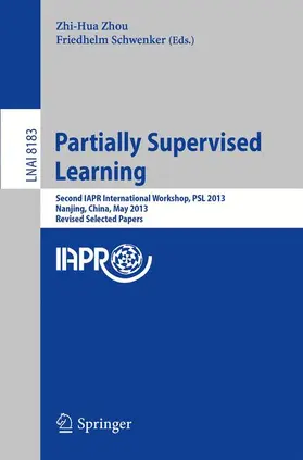 Schwenker / Zhou |  Partially Supervised Learning | Buch |  Sack Fachmedien