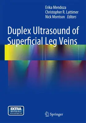 Mendoza / Lattimer / Morrison |  Duplex Ultrasound of Superficial Leg Veins | Buch |  Sack Fachmedien