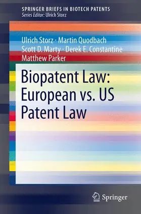 Storz / Quodbach / Parker |  Biopatent Law: European vs. US Patent Law | Buch |  Sack Fachmedien