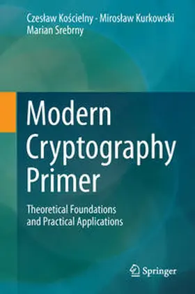 Koscielny / Kurkowski / Srebrny | Modern Cryptography Primer | E-Book | www2.sack.de