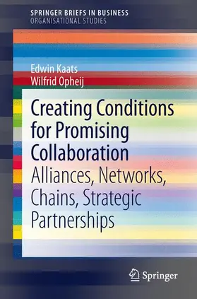 Opheij / Kaats | Creating Conditions for Promising Collaboration | Buch | 978-3-642-41442-8 | sack.de