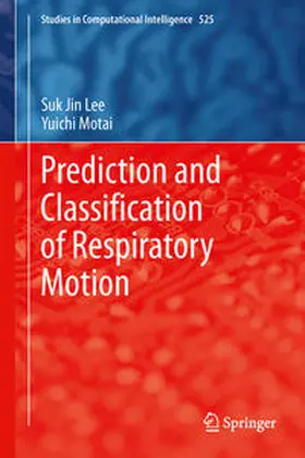 Lee / Motai |  Prediction and Classification of Respiratory Motion | eBook | Sack Fachmedien