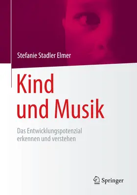 Stadler Elmer |  Kind und Musik | eBook | Sack Fachmedien