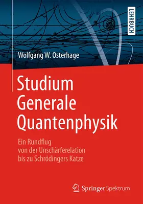 Osterhage | Studium Generale Quantenphysik | Buch | 978-3-642-41742-9 | www2.sack.de