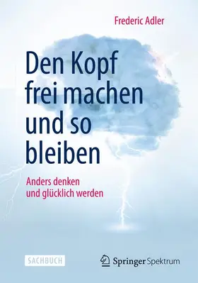 Adler |  Den Kopf frei machen und so bleiben | Buch |  Sack Fachmedien