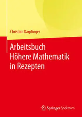 Karpfinger |  Arbeitsbuch Höhere Mathematik in Rezepten | eBook | Sack Fachmedien