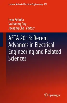 Zelinka / Cha / Duy |  AETA 2013: Recent Advances in Electrical Engineering and Related Sciences | Buch |  Sack Fachmedien