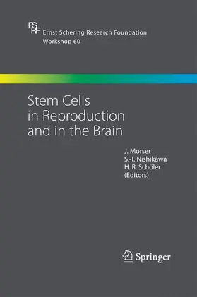 Morser / Schoeler / Nishikawa |  Stem Cells in Reproduction and in the Brain | Buch |  Sack Fachmedien