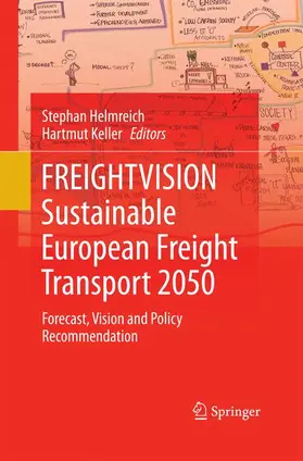 Keller / Helmreich |  FREIGHTVISION - Sustainable European Freight Transport 2050 | Buch |  Sack Fachmedien