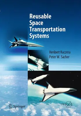 Sacher / Kuczera |  Reusable Space Transportation Systems | Buch |  Sack Fachmedien