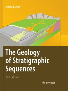 Miall |  The Geology of Stratigraphic Sequences | Buch |  Sack Fachmedien
