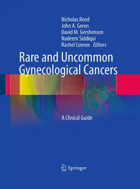 Reed / Green / Gershenson |  Rare and Uncommon Gynecological Cancers | Buch |  Sack Fachmedien