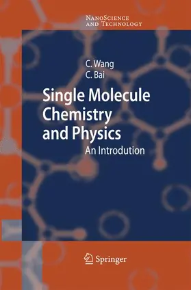 Bai / Wang |  Single Molecule Chemistry and Physics | Buch |  Sack Fachmedien