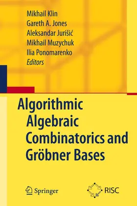 Klin / Jones / Ponomarenko |  Algorithmic Algebraic Combinatorics and Gröbner Bases | Buch |  Sack Fachmedien