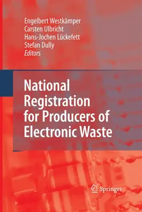 Dully / Westkämper / Ulbricht |  National Registration for Producers of Electronic Waste | Buch |  Sack Fachmedien