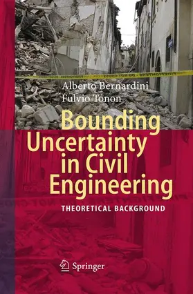 Tonon / Bernardini | Bounding Uncertainty in Civil Engineering | Buch | 978-3-642-42542-4 | sack.de