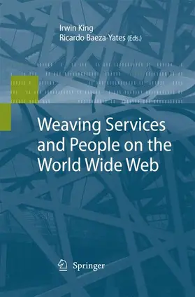 Baeza-Yates / King |  Weaving Services and People on the World Wide Web | Buch |  Sack Fachmedien