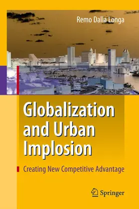 Dalla Longa |  Globalization and Urban Implosion | Buch |  Sack Fachmedien