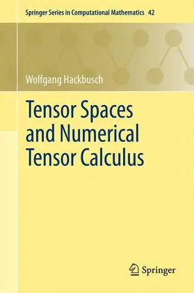 Hackbusch | Tensor Spaces and Numerical Tensor Calculus | Buch | 978-3-642-42709-1 | sack.de