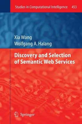 Halang / Wang |  Discovery and Selection of Semantic Web Services | Buch |  Sack Fachmedien