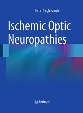 Hayreh |  Ischemic Optic Neuropathies | Buch |  Sack Fachmedien