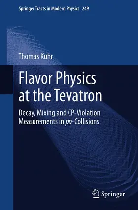 Kuhr |  Flavor Physics at the Tevatron | Buch |  Sack Fachmedien