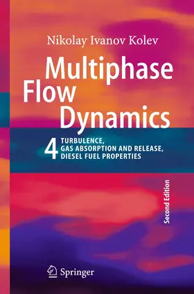 Kolev | Multiphase Flow Dynamics 4 | Buch | 978-3-642-43454-9 | www2.sack.de