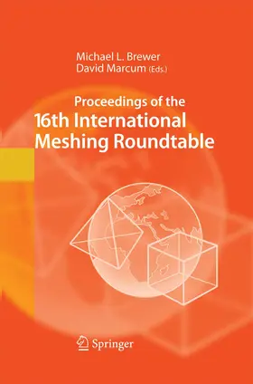 Marcum / Brewer |  Proceedings of the 16th International Meshing Roundtable | Buch |  Sack Fachmedien