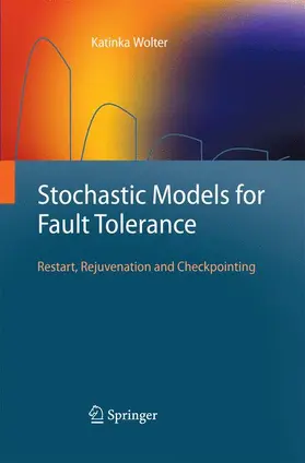 Wolter |  Stochastic Models for Fault Tolerance | Buch |  Sack Fachmedien