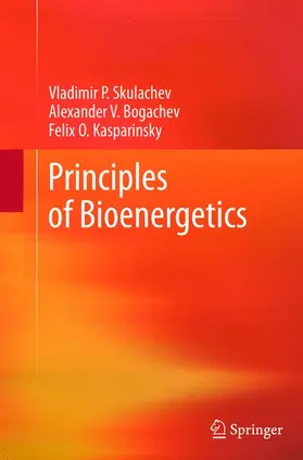 Skulachev / Bogachev / Kasparinsky |  Principles of Bioenergetics | Buch |  Sack Fachmedien