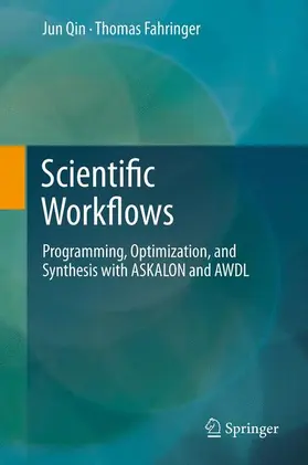 Fahringer / Qin |  Scientific Workflows | Buch |  Sack Fachmedien