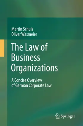 Wasmeier / Schulz |  The Law of Business Organizations | Buch |  Sack Fachmedien